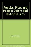 Poppies, pipes and people : opium and its use in Laos