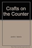 Crafts on the counter : advice, ideas and designs to help you sell your work