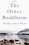 The Other Buddhism: Amida Comes West