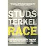 Race: How Blacks and Whites Think and Feel About t&hellip by Studs Terkel