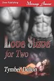 Love Slave for Two [Love Slave for Two, Book 1]