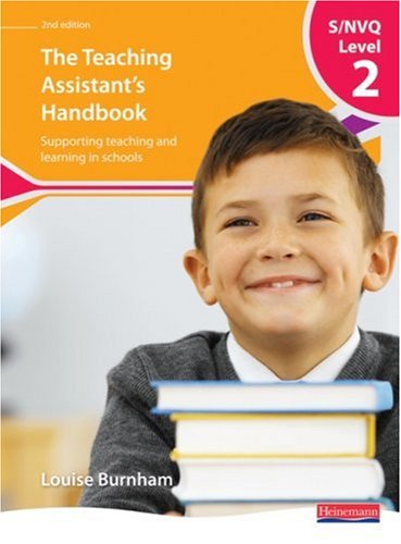 S/NVQ Level 2 Teaching Assistant's Handbook, 2nd edition: Supporting Teaching and Learning in Schools