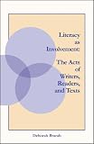 Literacy as Involvement: The Acts of Writers, Readers, and Texts