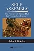 Self Assembly: The Science of Things That Put Themselves Together