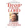 Tramp for the Lord by Corrie Ten Boom