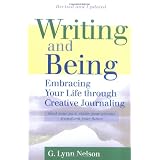 WritingandBeing:EmbracingYourLifeThroughCreativeJournaling