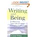 Writing and Being: Embracing Your Life Through Creative Journaling