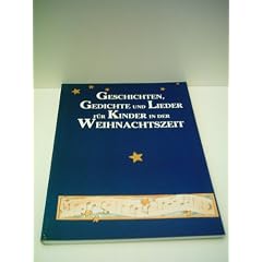 Redaktion des Verlags: Geschichten, Gedichte und Lieder f�r Kinder in der Weihnachtszeit