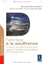 Faire face � la souffrance : Choisir la vie plut�t que la lutte avec la Th�rapie d'Acceptation et d'Engagement
