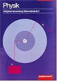 Produkt-Bild: Physik. Aufgabensammlung Sekundarstufe I