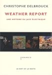 Weather Report : Une histoire du jazz...