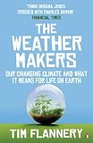The Weather Makers: Our Changing Climate and What it Means for Life on Earth