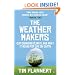 The Weather Makers: Our Changing Climate and What it Means for Life on Earth