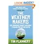 The Weather Makers: Our Changing Climate and What it Means for Life on Earth