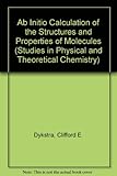 Ab initio calculation of the structures and properties of molecules