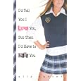 I'd Tell You I Love You, But Then I'd Have to Kill You (Gallagher Girls)