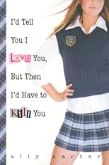 I'd Tell You I Love You, But Then I'd Have to Kill You