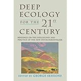 Deep Ecology for the Twenty-First Century