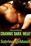 Craving Dark Meat (The Lust Diaries) 