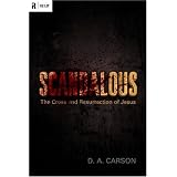 Scandalous: The Cross and Resurrection of Jesus (Re:Lit)