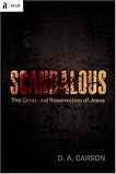 Scandalous: The Cross and Resurrection of Jesus (RE: Lit)