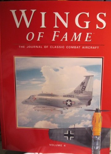 Wings of Fame, The Journal of Classic Combat Aircraft - Vol. 4