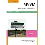 MVVM. De la d�couverte � la ma�trise: WPF, Silverlight, WP7 - un pattern pour les gouverner touspar Jonathan Antoine