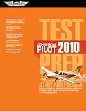 Commercial Pilot Test Prep 2010: Study and Prepare for the Commercial Airplane, Helicopter, Gyroplane, Glider, Balloon, Airship and Military Competency FAA Knowledge Exams (Test Prep series)