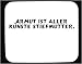 Mauspad mit Armut ist aller K�nste Stiefmutter. Dekoration