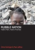 Rubble Nation: Haitis Pain, Haitis Promise