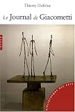 Le Journal de Giacometti par Thierry Dufrêne Le Journal de Giacometti par Dufrêne