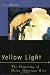 Yellow Light: The Flowering of Asian American Arts (Asian American History & Cultu)