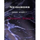 Neighbors (A Short Story)