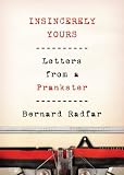 Insincerely Yours: Letters from a Prankster