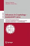 Advances in cryptology - EUROCRYPT 2014 : 33rd Annual International Conference on the Theory and Applications of Cryptographic Techniques, Copenhagen, Denmark, May 11-15, 2014, proceedings