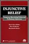 Injunctive Relief: Temporary Restraining Orders and Preliminary Injunctions