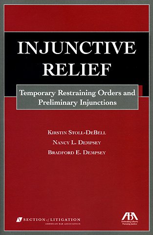 Injunctive Relief: Temporary Restraining Orders and Preliminary Injunctions
