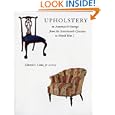Upholstery in America and Europe from the Seventeenth Century to World War I by Edward S. Cooke Jr.