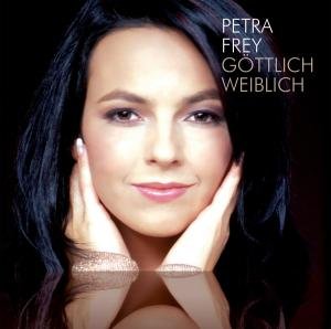 Petra Frey - G&ouml;ttlich Weiblich - Zortam Music