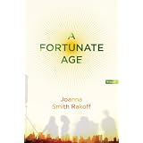 A Fortunate Age: A Novel