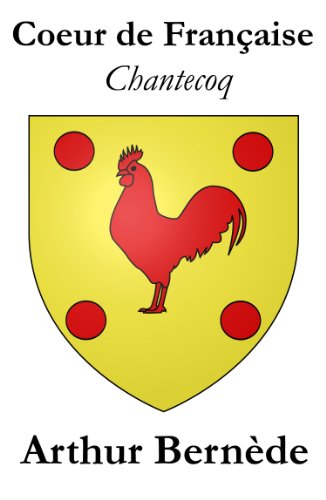 Coeur de Française (Chantecoq) (French Edition)