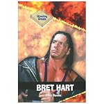 Bret Hart (Davies, Ross. Wrestling Greats.) book cover
