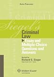 Siegels Criminal Law: Essay Multiple Choice Question Answer 2009 (Siegels Series)