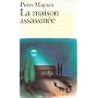 La Maison Assassinee de Magnan