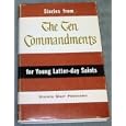 Stories from the Ten commandments for young Latter-day Saints by Emma Marr Petersen