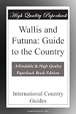 Wallis and Futuna: Guide to the Country