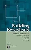 Building broadband : strategies and policies for the developing world