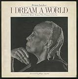 I Dream a World: Portraits of Black Women Who Changed America