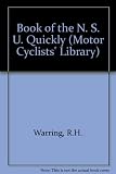 The book of the N.S.U. Quickly : a practical handbook covering all models up to 1965