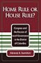 Home Rule or House Rule?: Congress and the Erosion of Local Governance in the District of Columbia